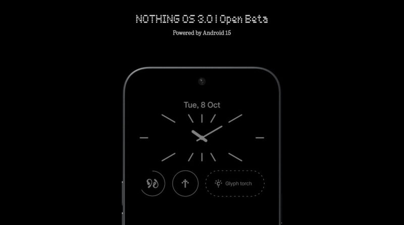 Nothing OS 3.0 Open Beta for Nothing Phone 2a 1